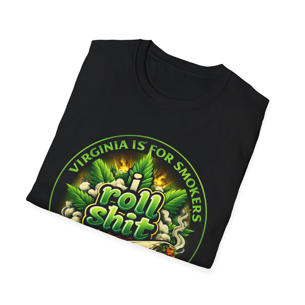 Roll Shit T-Shirt — "Virginia Is For Smokers" Cannabis Graphic Tee