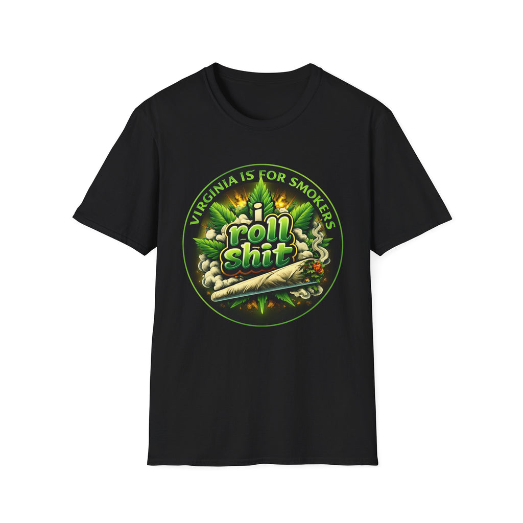 Roll Shit T-Shirt — "Virginia Is For Smokers" Cannabis Graphic Tee